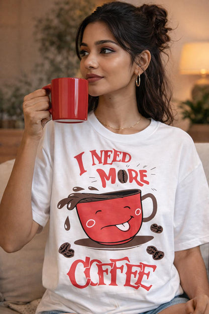 ☕ I Need More Coffee – Graphic Unisex Oversized T-Shirt